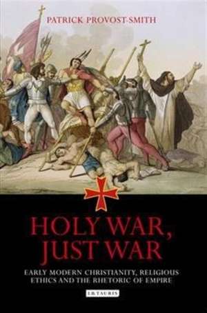 Holy War, Just War de Patrick Provost-Smith