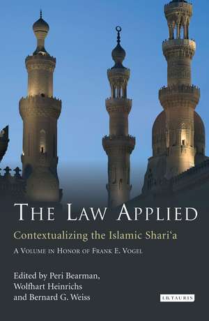 The Law Applied: Contextualizing the Islamic Shari'a de Peri Bearman