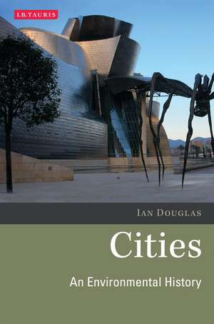 Cities: An Environmental History de Ian Douglas