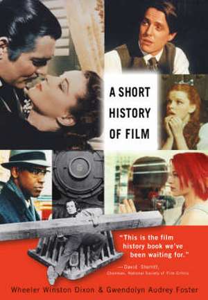 Dixon, W: A Short History of Film de Wheeler W. Dixon