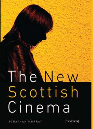 The New Scottish Cinema de Jonathan Murray