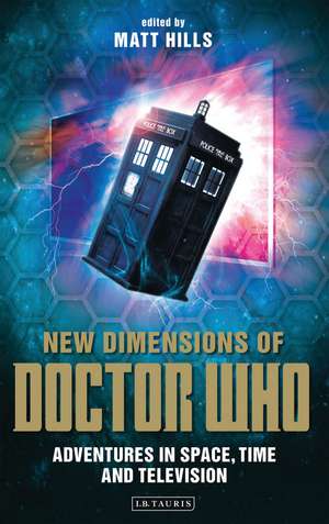 New Dimensions of Doctor Who: Adventures in Space, Time and Television de David Mellor