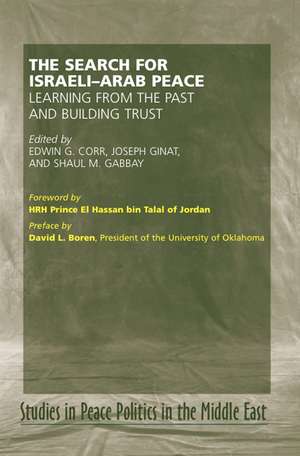 Search for Israel–Arab Peace – Learning From the Past and Building Trust de Edwin G Corr