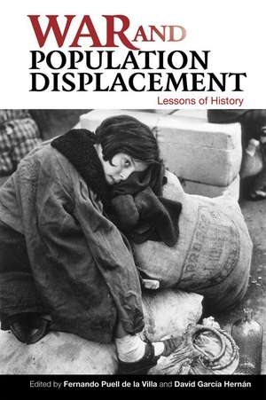 War and Population Displacement – Lessons of History de Fernando Puell Villa