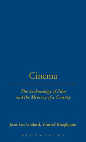 Cinema: The Archaeology of Film and the Memory of a Century de Jean-Luc Godard