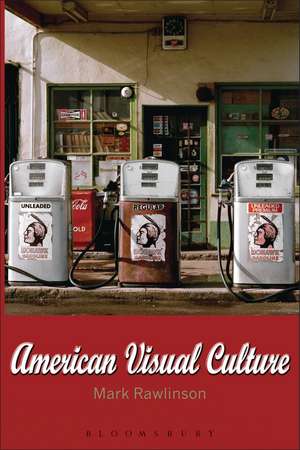 American Visual Culture de Dr Mark Rawlinson