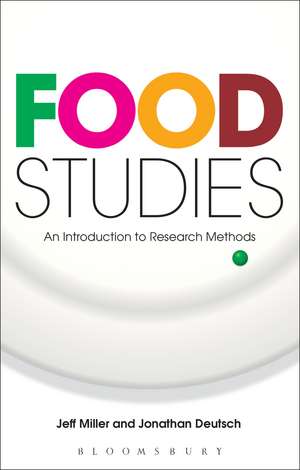 Food Studies: An Introduction to Research Methods de Jeff Miller