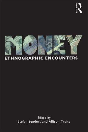 Money: Ethnographic Encounters de Allison Truitt