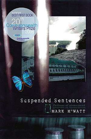 Suspended Sentences: Fictions of Atonement de Mark McWatt