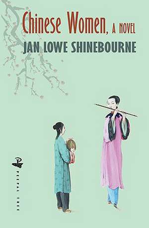 Chinese Women de Jan Lowe Shinebourne