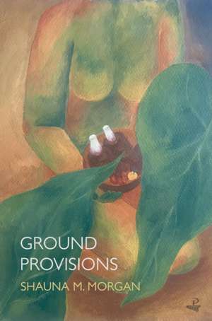 Ground Provisions de Shauna M. Morgan