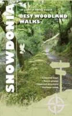 Carreg Gwalch Best Walks: Snowdonia Woodlands de Llygad Gwalch Cyf