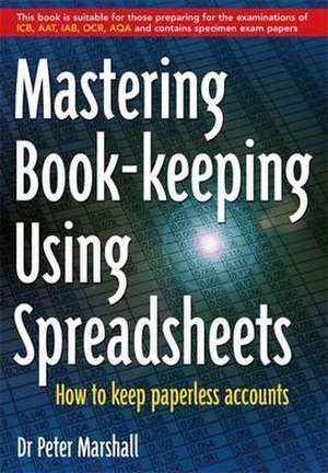 Mastering Spreadsheet Bookkeeping de Peter Marshall