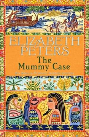 The Mummy Case de Elizabeth Peters