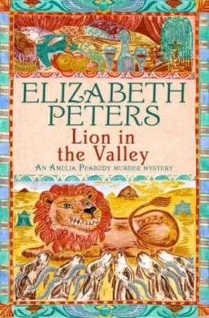 Lion in the Valley de Elizabeth Peters