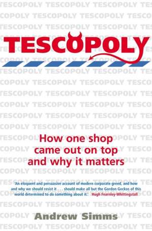 Simms, A: Tescopoly de Andrew Simms