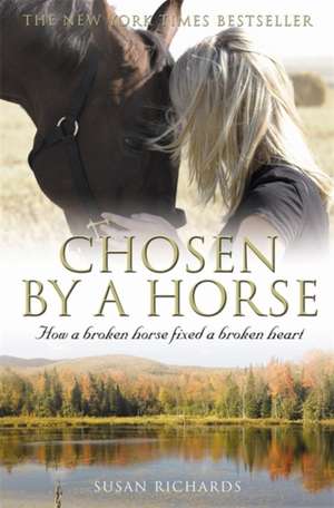 Chosen by a Horse de Susan Richards