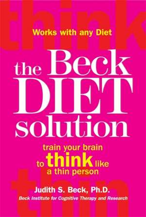 The Beck Diet Solution de Judith S. Beck