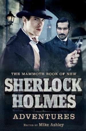 The Mammoth Book of New Sherlock Holmes Adventures de Mike Ashley