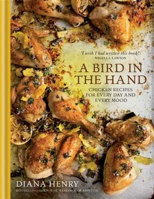 A Bird in the Hand de Diana Henry