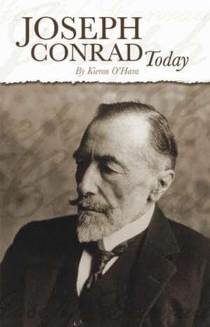 Joseph Conrad Today de Kieran O'Hara