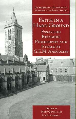 Faith in a Hard Ground de G. E. M. Anscombe