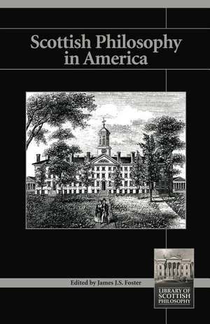 Scottish Philosophy in America de James J. S. Foster