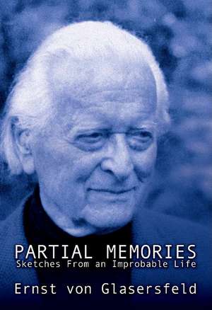 Partial Memories: Sketches from an Improbable Life de Ernst Von Glaserfeld