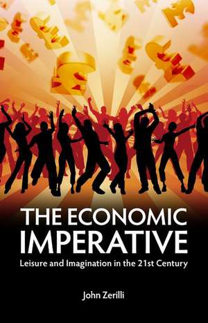 The Economic Imperative de John Zerilli