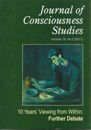 Journal of Consciousness Studies, Volume 18, Number 2: Ten Years' Viewing from Within; Further Debate de Claire Petitmengin