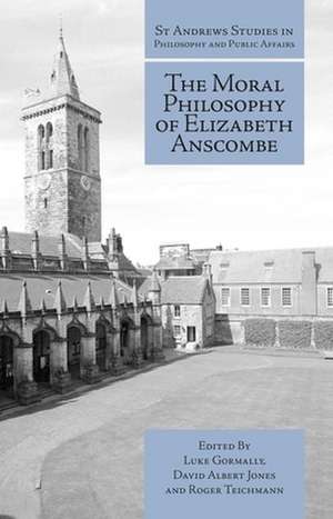 The Moral Philosophy of Elizabeth Anscombe de Luke Gormally