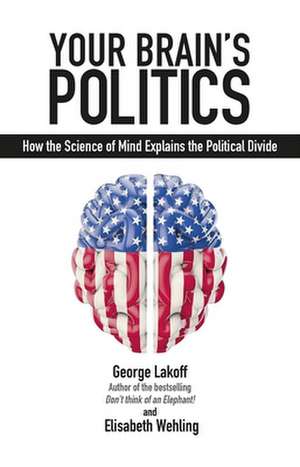 Your Brain's Politics de George Lakoff