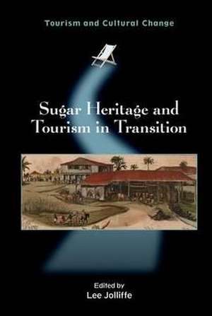 Sugar Heritage and Tourism in Transition