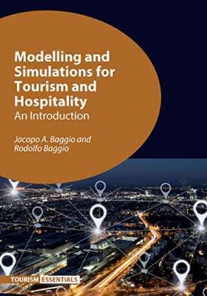 Modelling and Simulations for Tourism and Hospitality: An Introduction de Rodolfo Baggio