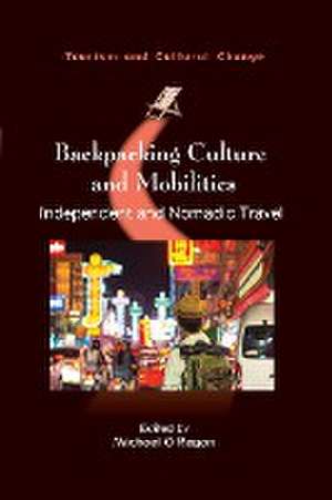 Backpacking Culture and Mobilities de Michael O'Regan