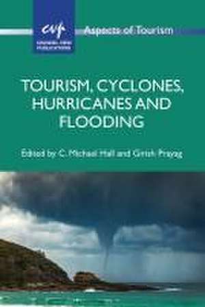 Tourism, Cyclones, Hurricanes and Flooding de C. Michael Hall