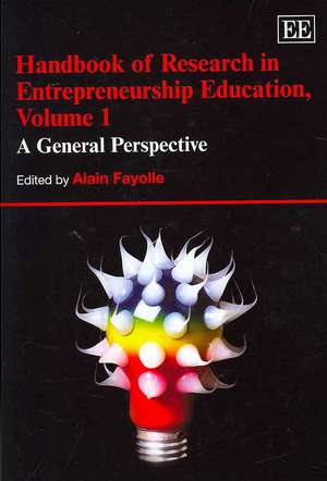 Handbook of Research in Entrepreneurship Educati – A General Perspective de Alain Fayolle