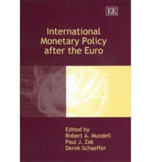 International Monetary Policy after the Euro de Robert A. Mundell