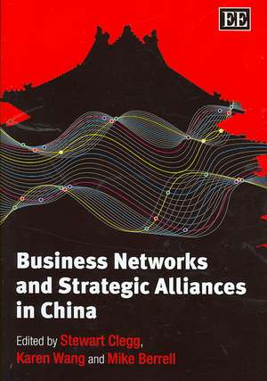 Business Networks and Strategic Alliances in China de Stewart R. Clegg