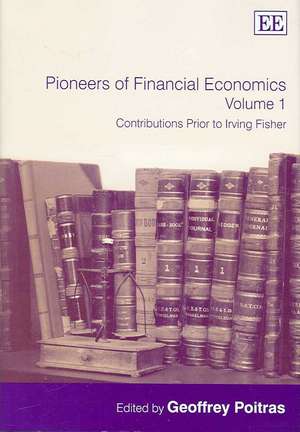 Pioneers of Financial Economics: Volume 1 – Contributions Prior to Irving Fisher de Geoffrey Poitras