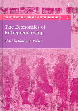 The Economics of Entrepreneurship de Simon C. Parker