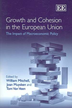 Growth and Cohesion in the European Union – The Impact of Macroeconomic Policy de William Mitchell