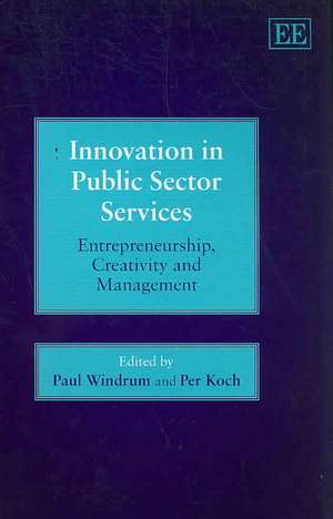 Innovation in Public Sector Services – Entrepreneurship, Creativity and Management de Paul Windrum