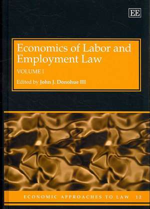 Economics of Labor and Employment Law de John J. Donohue Iii