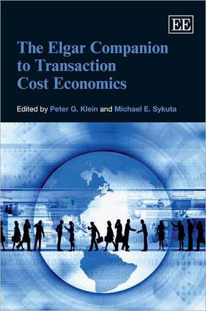 The Elgar Companion to Transaction Cost Economics de Peter G. Klein