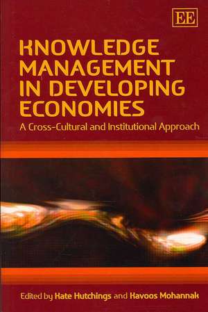 Knowledge Management in Developing Economies – A Cross–Cultural and Institutional Approach de Kate Hutchings