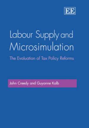 Labour Supply and Microsimulation – The Evaluation of Tax Policy Reforms de John Creedy