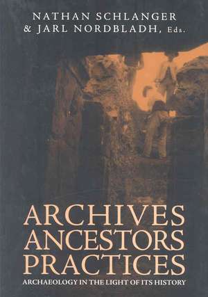 Archives, Ancestors, Practices de Jarl Nordladh