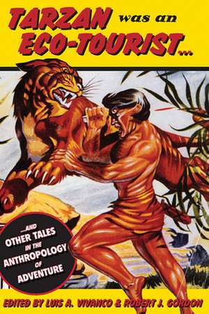 Tarzan Was an Eco-Tourist de Robert A. Gordon