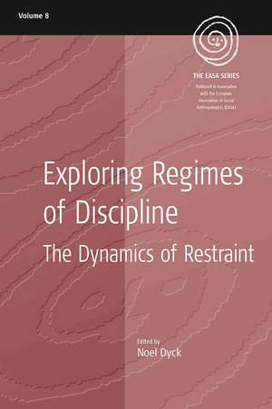 Exploring Regimes of Discipline: The Dynamics of Restraint de Noel Dyck